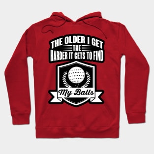 Hard to find my balls Hoodie